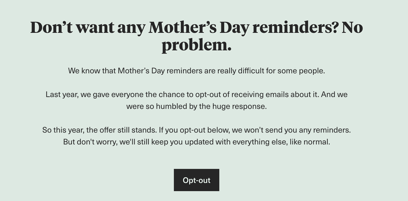 A screenshot of the Thoughtful Marketing Campaign - Don't want any Mother's Day reminders? No problem.