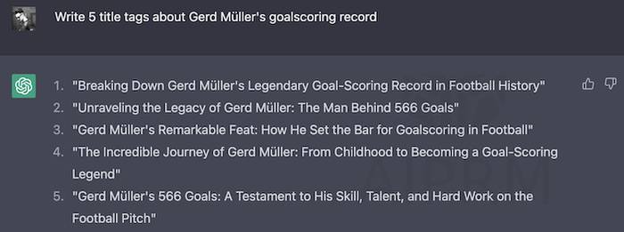 A screenshot of ChatGPT being asked to provide title tag suggestions for a blog post about Gerd Müller’s goalscoring record.