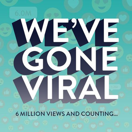 Text "We've gone viral" with "6 million views and counting" on a background of social media icons and engagement symbols.